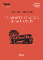 LA MORTE VIAGGIA IN AUTOBUS