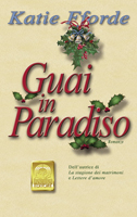 GUAI IN PARADISO